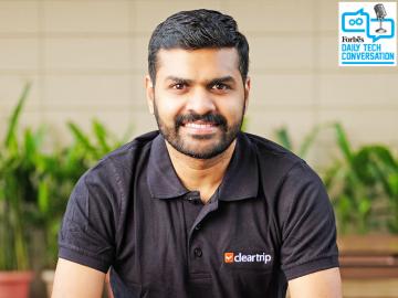 Ayyappan R on plans to make Cleartrip an end-to-end decision-making platform for anyone who wants to travel