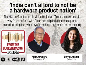 HCL Co-founder Ajai Chowdhry on why India needs to be a hardware product nation