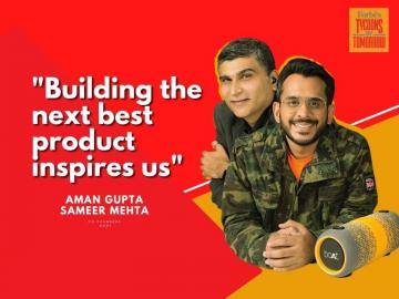 Building the best product inspires us: Tycoons of Tomorrow Aman Gupta and Sameer Mehta of boAt