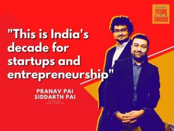 This is India's decade for startups and entrepreneurship: Forbes India Tycoons of Tomorrow Pranav and Siddarth Pai