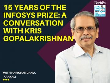 15 years of the Infosys Prize: A conversation with Kris Gopalakrishnan
