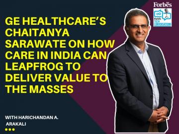 GE HealthCare's Chaitanya Sarawate on how care in India can leapfrog to deliver value to the masses