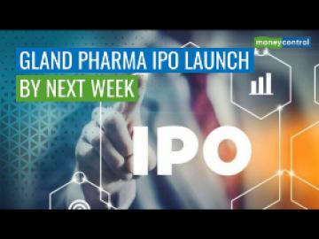 WATCH: China-backed Gland Pharma to launch IPO by next week