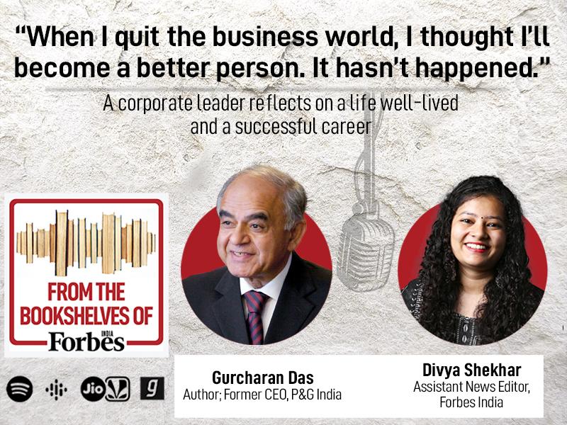 Former P&G India CEO Gurcharan Das on life, leadership and doing business in challenging times