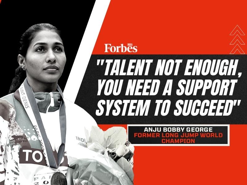 Only talent is not enough, you need a support system to succeed: Anju Bobby George
