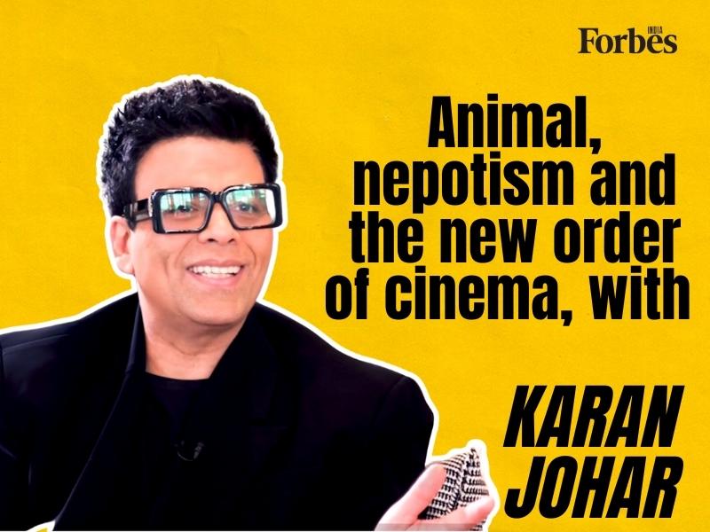 Karan Johar on Animal, nepotism and the new order of cinema