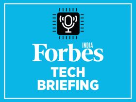 Forbes India Tech Briefing Podcast