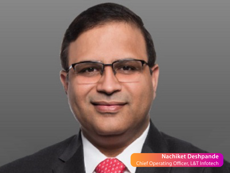Jobs of the next decade: Nachiket Deshpande, COO, L&T Infotech on transforming workflows, workplaces & workforces