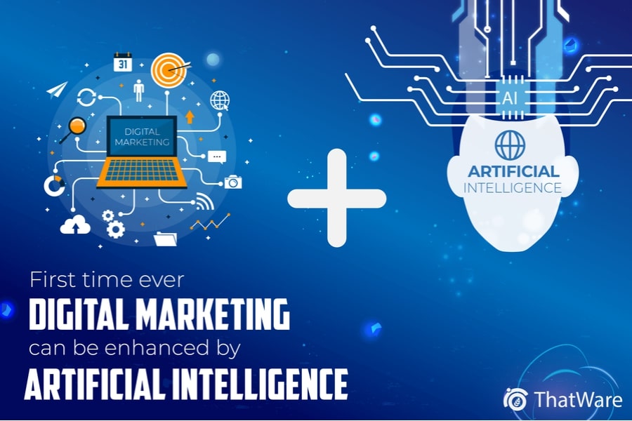 Thatware is redefining digital marketing with artificial intelligence