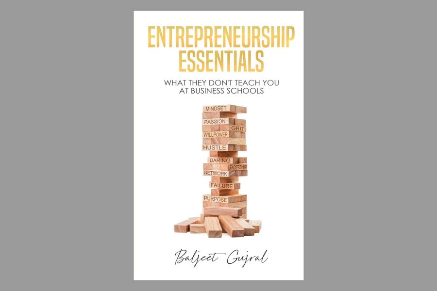 The book for every aspiring entrepreneur ' entrepreneurship essentials by Baljeet Gujral