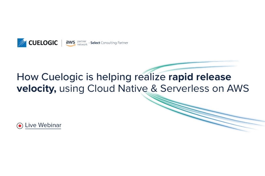Cuelogic Technologies & AWS conduct webinar aimed to help technology leaders realize rapid release velocity