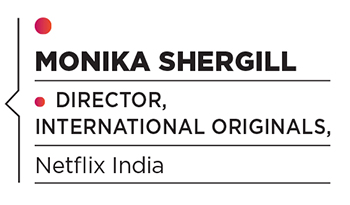 Netflix's Monika Shergill: Scripting success