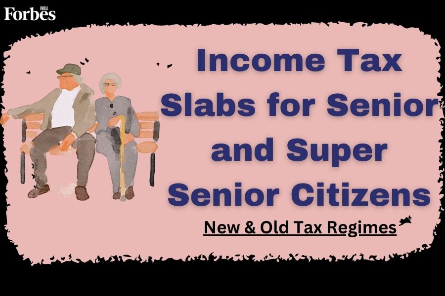 Income tax slabs for senior and super senior citizens (new and old tax regimes) for 2023-24
