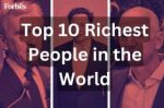The top 10 richest people in the world in 2024