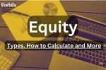 What is equity? What are its types? How does equity investment work? Formula to calculate and more