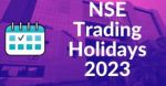 NSE holiday calendar 2023: List of NSE stock market trading holidays