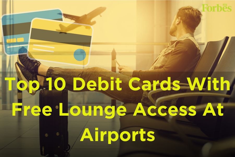 top 10 debit cards that offer lounge access at airports