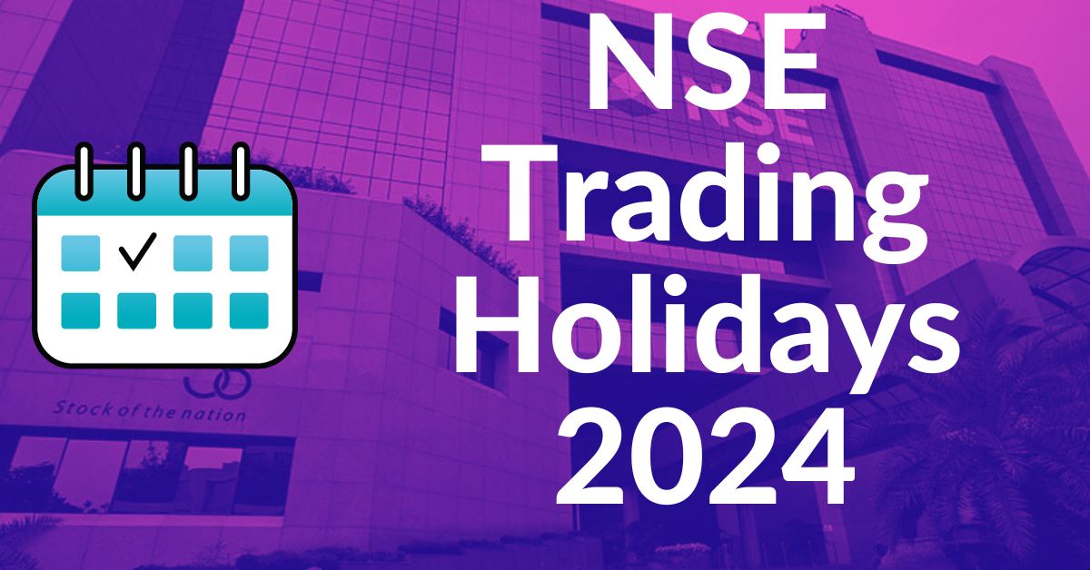NSE holiday calendar 2024: List of NSE stock market trading holidays