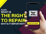 Explained: What is the 'Right to Repair' and why is it important?