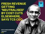 TCS CEO Krithivasan says fresh revenue getting 'neutralised' by cost cuts elsewhere